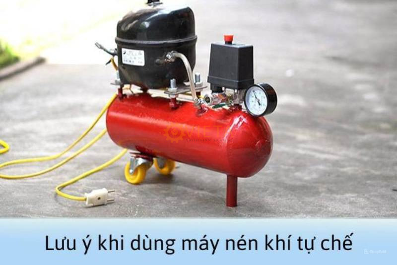 Một vài lưu ý khi sử dụng máy nén khí tự chế
